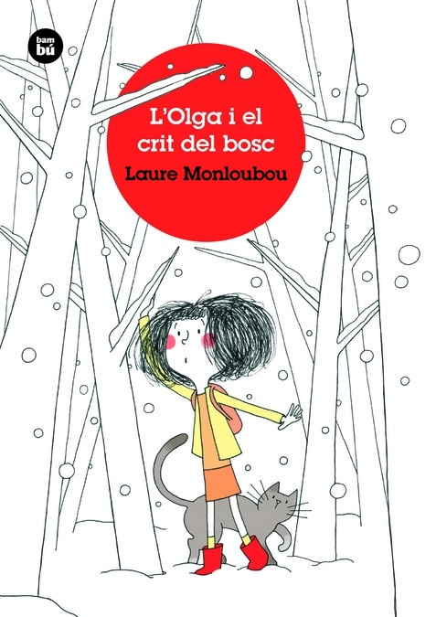 L’Olga i el crit del bosc, de Laure Monloubou.