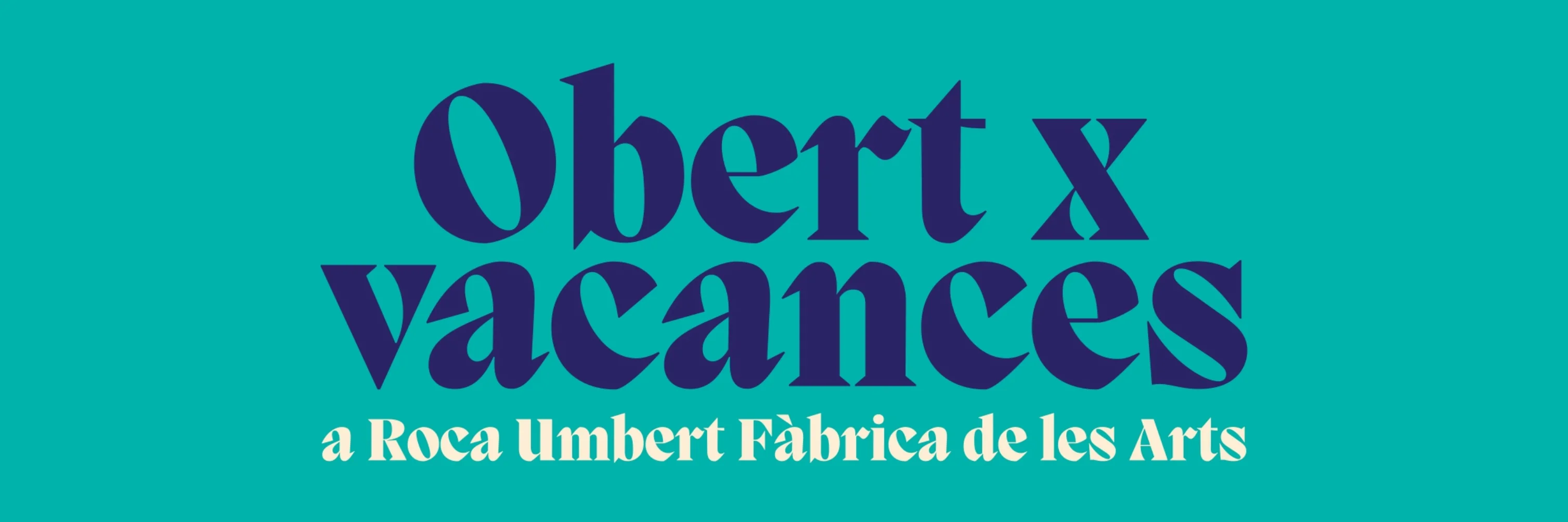 Obert x vacances a Roca Umbert Fàbrica de les Arts